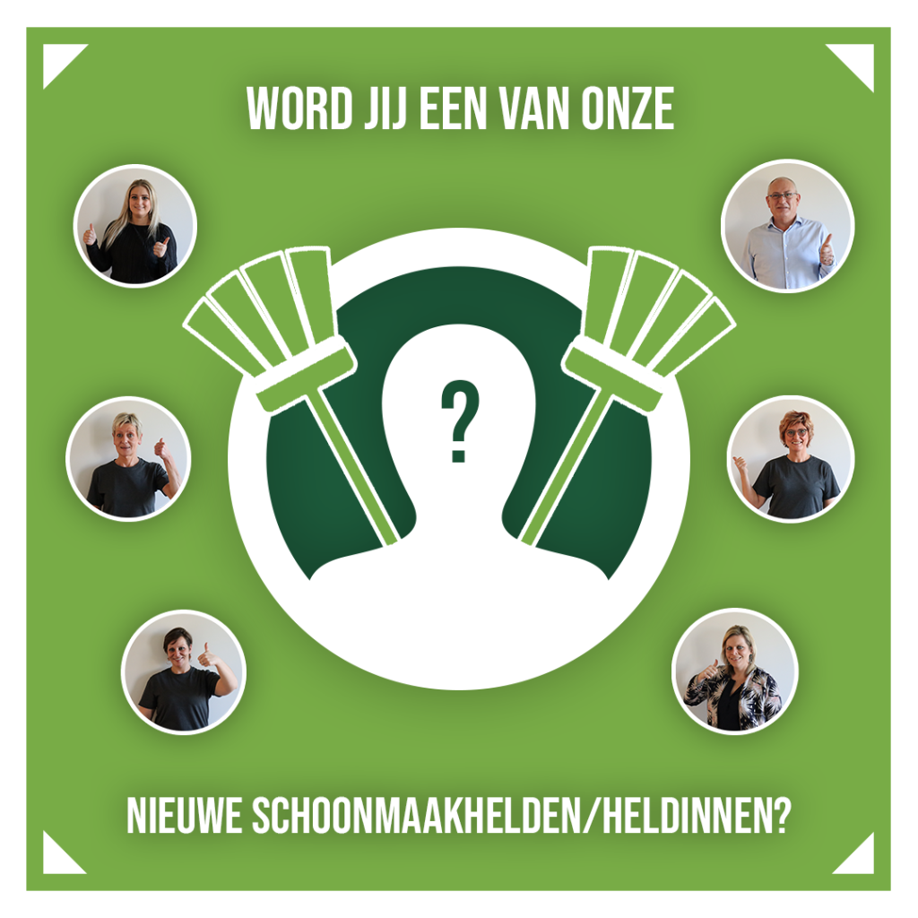 Word jij een van onze nieuwe schoonmaakhelden/heldinnen?